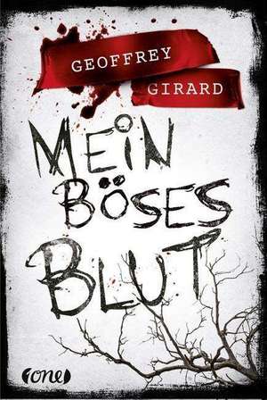 Mein böses Blut de Geoffrey Girard