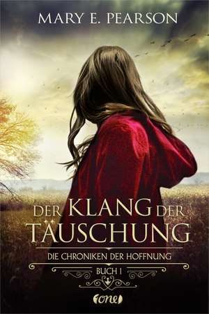 Der Klang der Täuschung de Mary E. Pearson