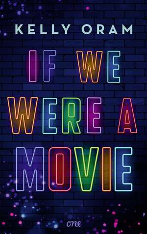 If we were a movie de Kelly Oram