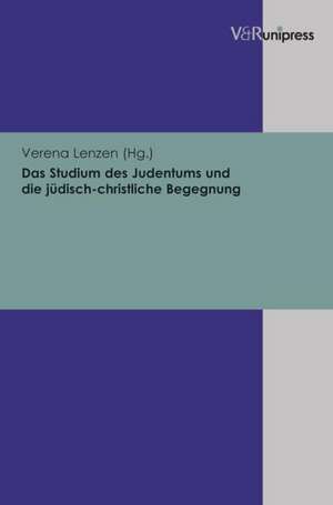 Das Studium Des Judentums Und Die Judisch-Christliche Begegnung: Zeitdiagnosen Uber Genderkrisen in Deutscher Und Englischer Prosa (1918-1933) de Verena Lenzen