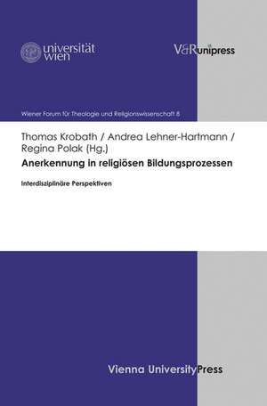 Anerkennung in religiösen Bildungsprozessen de Thomas Krobath