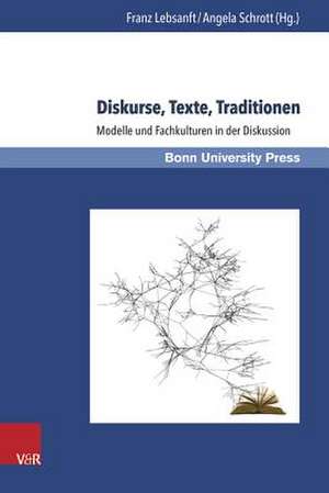 Diskurse, Texte, Traditionen de Franz Lebsanft