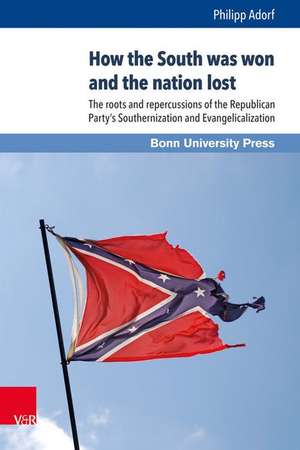 How the South was won and the nation lost de Philipp Adorf