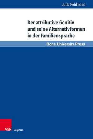 Pohlmann, J: Der attributive Genitiv und seine Alternativfor de Jutta Pohlmann