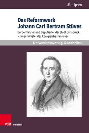 Ipsen, J: Reformwerk Johann Carl Bertram Stüves de Jorn Ipsen