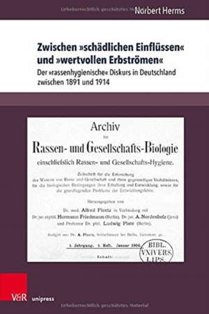 Zwischen »schädlichen Einflüssen« und »wertvollen Erbströmen« de Norbert Herms