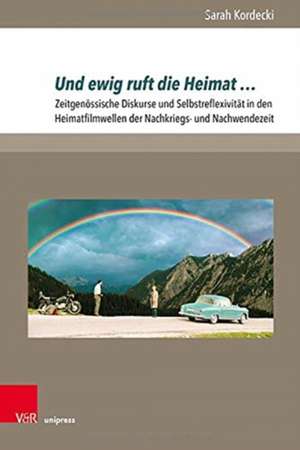 Kordecki, S: Und ewig ruft die Heimat ... de Sarah Kordecki