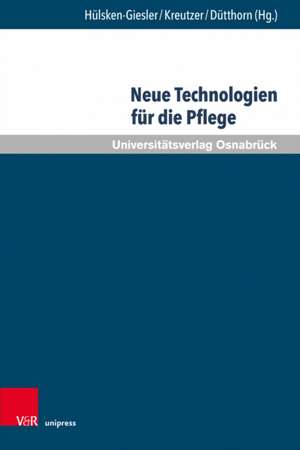 Neue Technologien für die Pflege de Manfred Hülsken-Giesler