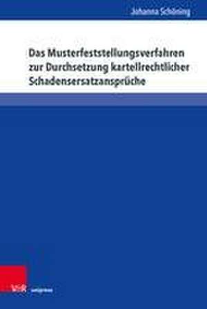 Das Musterfeststellungsverfahren zur Durchsetzung kartellrechtlicher Schadensersatzansprche de Johanna Schoning