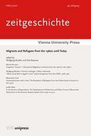 Migrants and Refugees from the 1960s until Today de Wolfgang Mueller