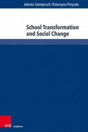 School Transformation and Social Change de Jolanta Szempruch