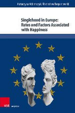 Singlehood in Europe: Rates and Factors Associated with Happiness de Katarzyna Adamczyk