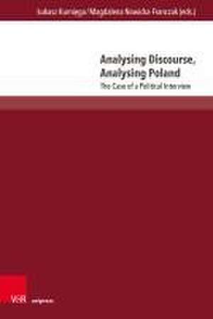 Analysing Discourse, Analysing Poland: The Case of a Political Interview de Lukasz Kumiega