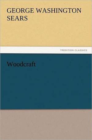 Woodcraft de George Washington Sears