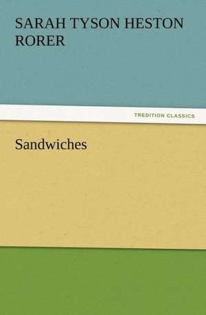 Sandwiches de Sarah Tyson Heston Rorer