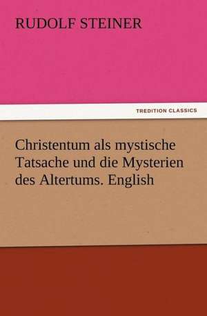 Christentum ALS Mystische Tatsache Und Die Mysterien Des Altertums. English: A Christmas Rhyme de Rudolf Steiner