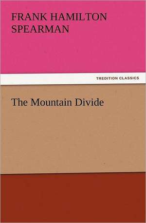 The Mountain Divide de Frank H. (Frank Hamilton) Spearman