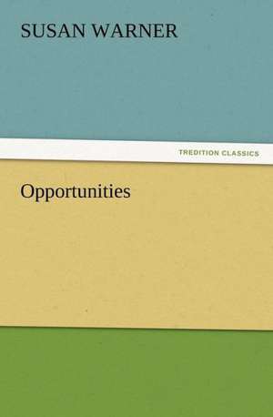 Opportunities de Susan Warner