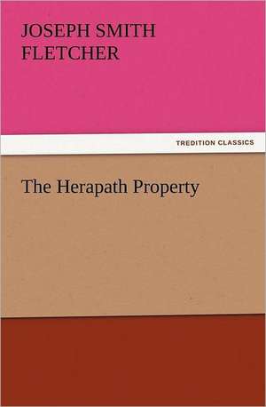 The Herapath Property de J. S. (Joseph Smith) Fletcher