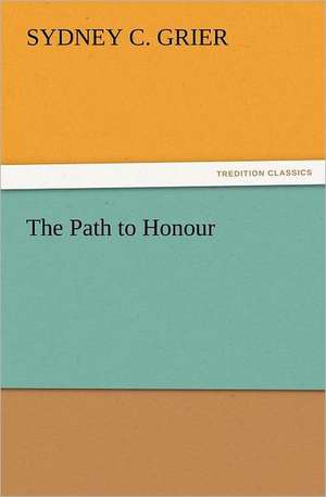 The Path to Honour de Sydney C. Grier