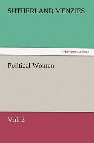 Political Women, Vol. 2 de Sutherland Menzies