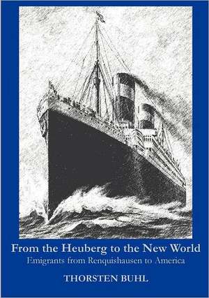 From the Heuberg to the New World de Thorsten Buhl