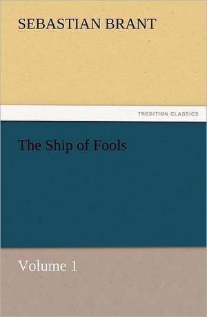 The Ship of Fools, Volume 1 de Sebastian Brant