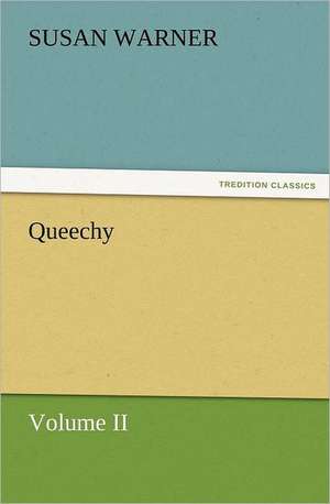 Queechy, Volume II de Susan Warner