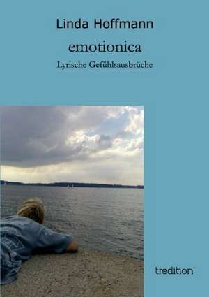 Emotionica: A History of the Great Railroad Adventure de Linda Hoffmann