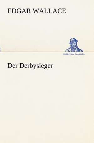 Der Derbysieger de Edgar Wallace