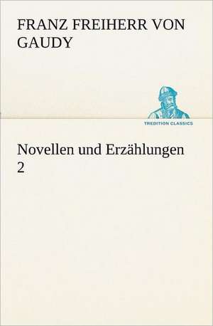 Novellen Und Erzahlungen 2: Figuren Zu Meinem ABC-Buch Oder Uber Die Anfangsgrunde Meines Denkens de Franz Freiherr von Gaudy