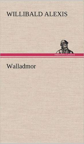 Walladmor de Willibald Alexis