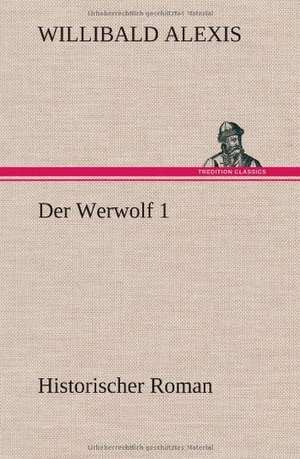 Der Werwolf 1 de Willibald Alexis