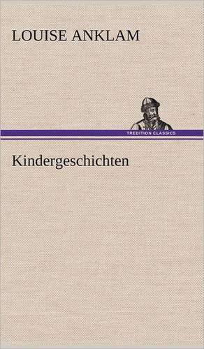 Kindergeschichten de Louise Anklam