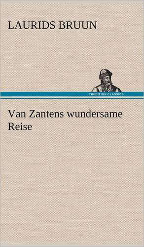 Van Zantens Wundersame Reise: Die Saugethiere 1 de Laurids Bruun