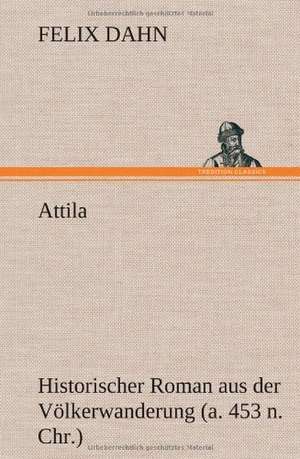 Attila de Felix Dahn