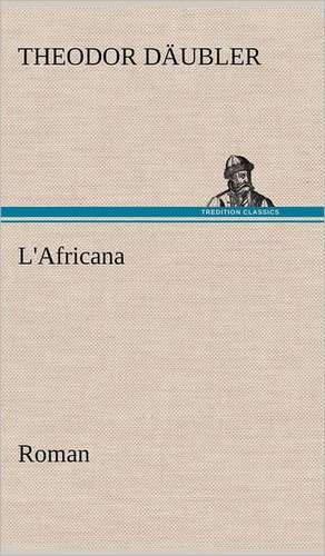 L'Africana de Theodor Däubler