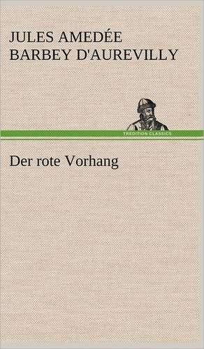 Der Rote Vorhang: Philaletis) de Jules Amedée Barbey d'Aurevilly