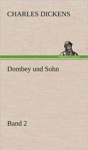 Dombey Und Sohn - Band 2: Philaletis) de Charles Dickens