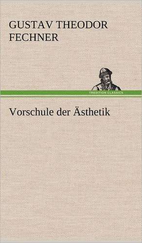 Vorschule Der Asthetik: Philaletis) de Gustav Theodor Fechner