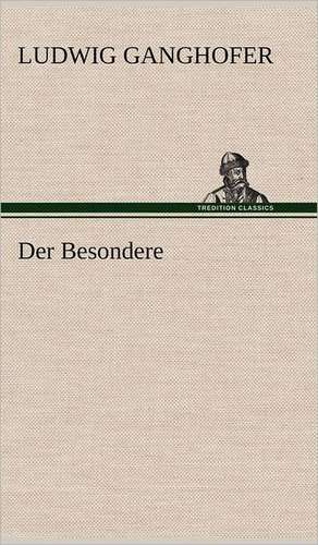 Der Besondere de Ludwig Ganghofer