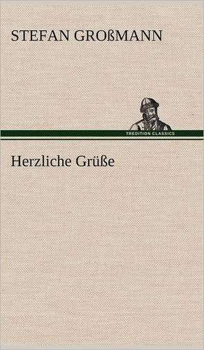 Herzliche Grüße de Stefan Großmann