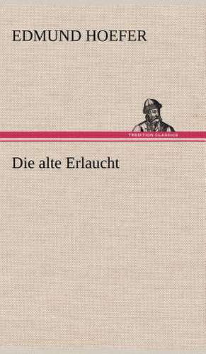 Die Alte Erlaucht: Philaletis) de Edmund Hoefer