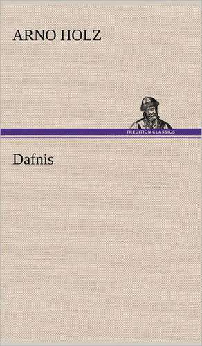 Dafnis de Arno Holz