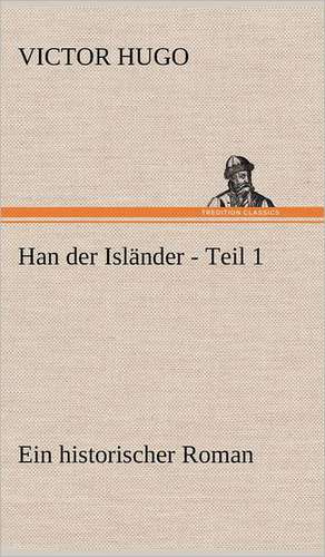 Han der Isländer - Teil 1 de Victor Hugo