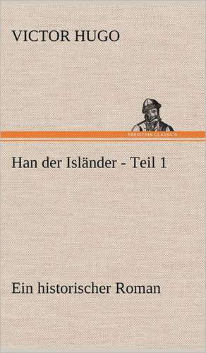 Han Der Islander - Teil 1: Philaletis) de Victor Hugo