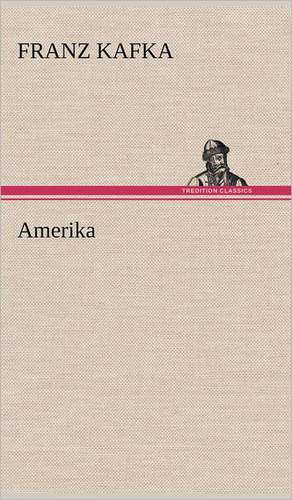 Amerika de Franz Kafka