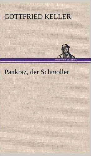 Pankraz, Der Schmoller: Philaletis) de Gottfried Keller