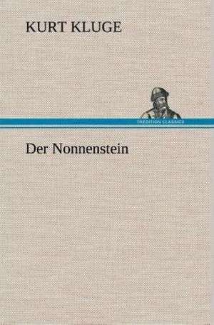 Der Nonnenstein de Kurt Kluge