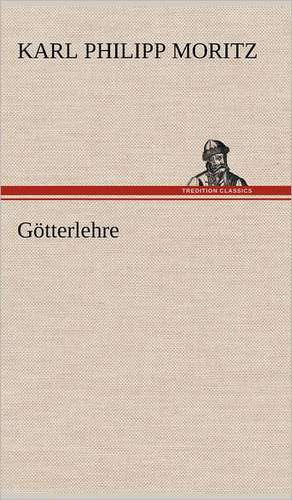 Götterlehre de Karl Philipp Moritz